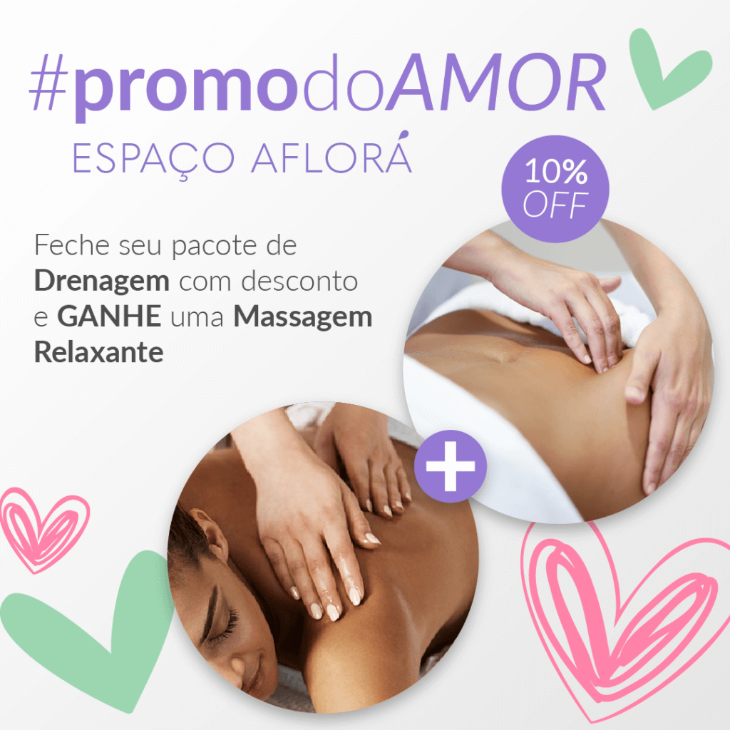 Mês do Amor no Espaço Aflorá: Feche seu pacote de Drenagem Linfática com desconto e GANHE uma Massagem Relaxante