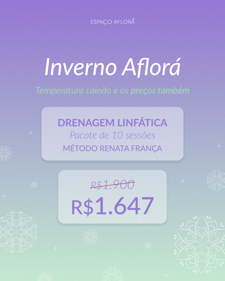 Inverno Espaço Aflorá: Drenagem Linfática Renata França 10 sessões com mega desconto